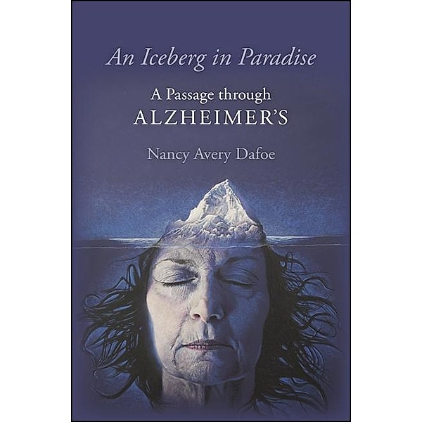 An Iceberg in Paradise / Excelsior Editions, Nancy Avery Dafoe
