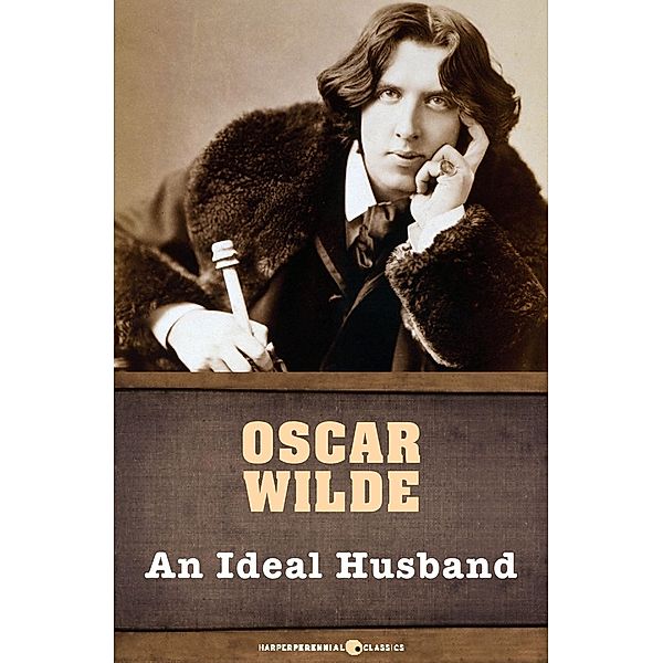 An Ideal Husband, Oscar Wilde