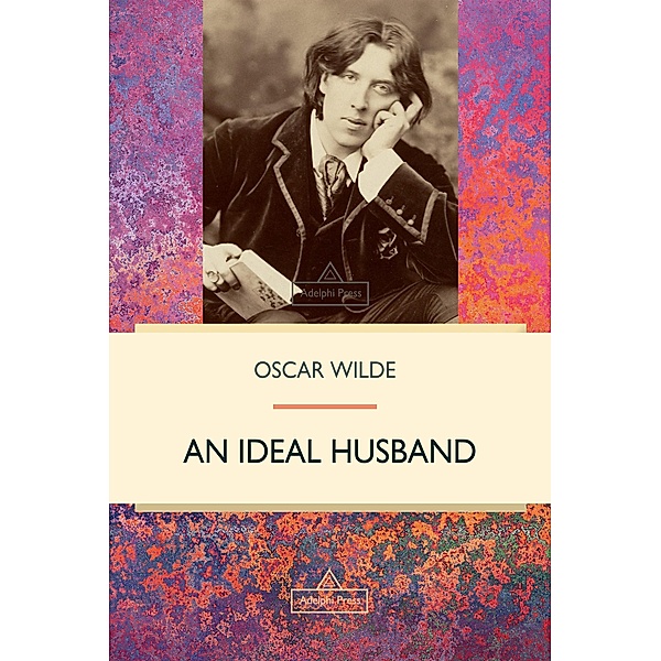 An Ideal Husband / Victorian Classic, Oscar Wilde