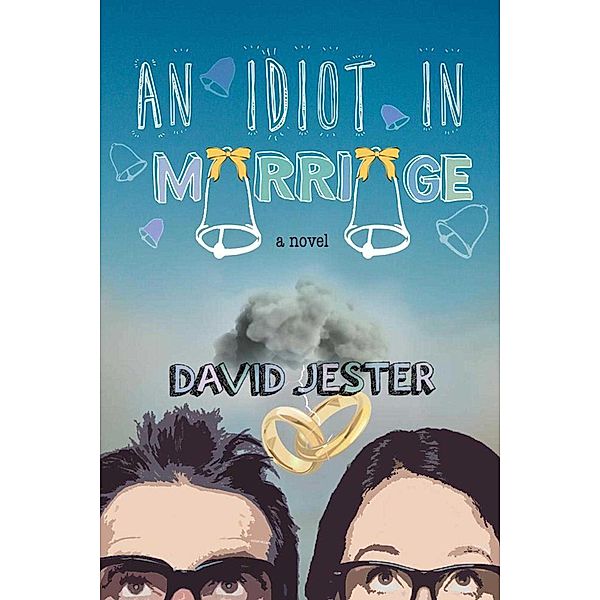 An Idiot in Marriage, David Jester