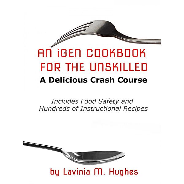 An iGen Cookbook for the Unskilled, Lavinia M. Hughes