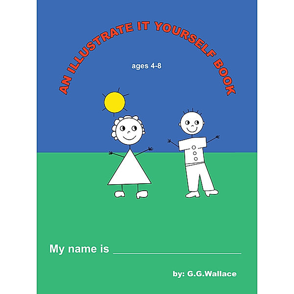 An Illustrate It Yourself Book, G.G. Wallace