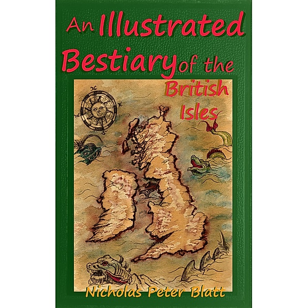 An Illustrated Bestiary of the British Isles, Nicholas Peter Blatt