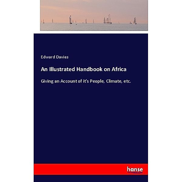 An Illustrated Handbook on Africa, Edward Davies