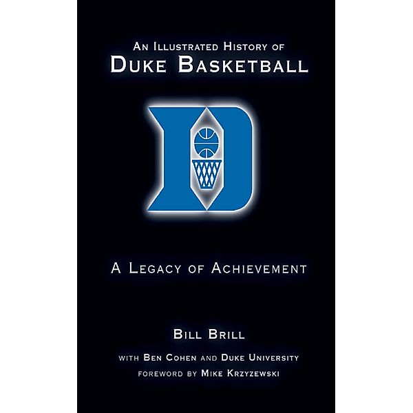 An Illustrated History of Duke Basketball, Bill Brill