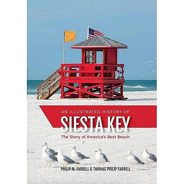 An Illustrated History of Siesta Key, Thomas Philip Farrrell, Philip M. Farrell