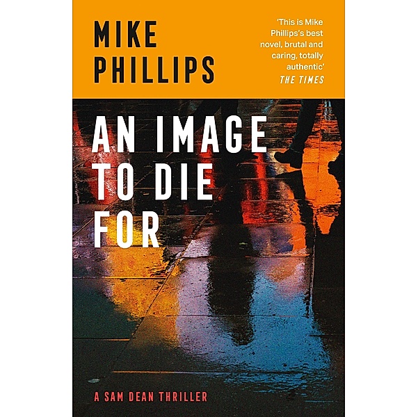 An Image to Die For / Sam Dean Thriller Bd.4, Mike Phillips