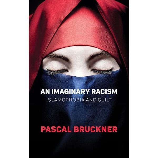 An Imaginary Racism, Pascal Bruckner