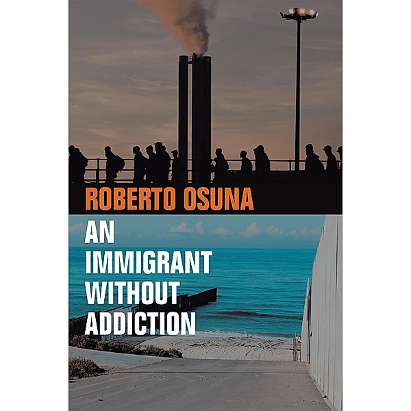 An Immigrant Without Addiction, Roberto Osuna