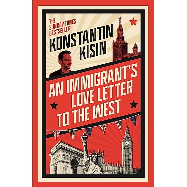 An Immigrant's Love Letter to the West, Konstantin Kisin