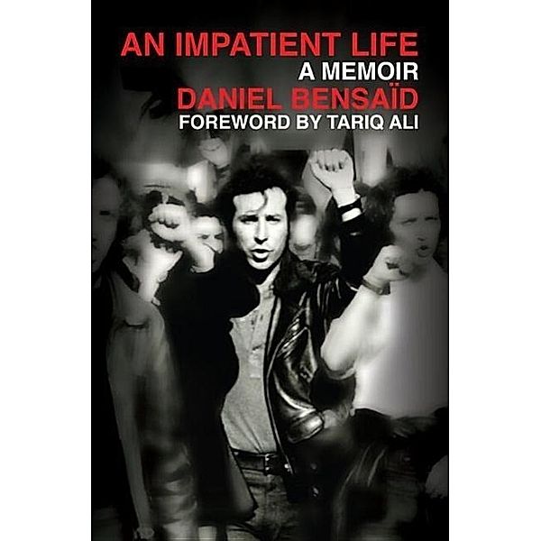 An Impatient Life: A Memoir, Daniel Bensaid