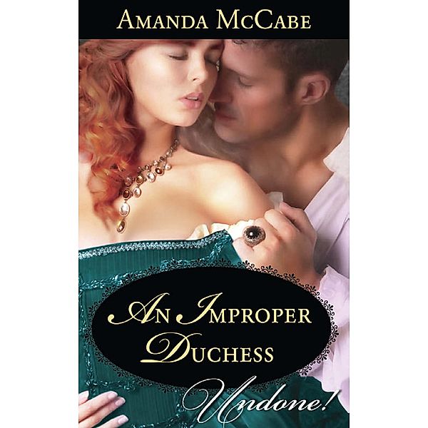 An Improper Duchess (Mills & Boon Historical Undone), Amanda Mccabe