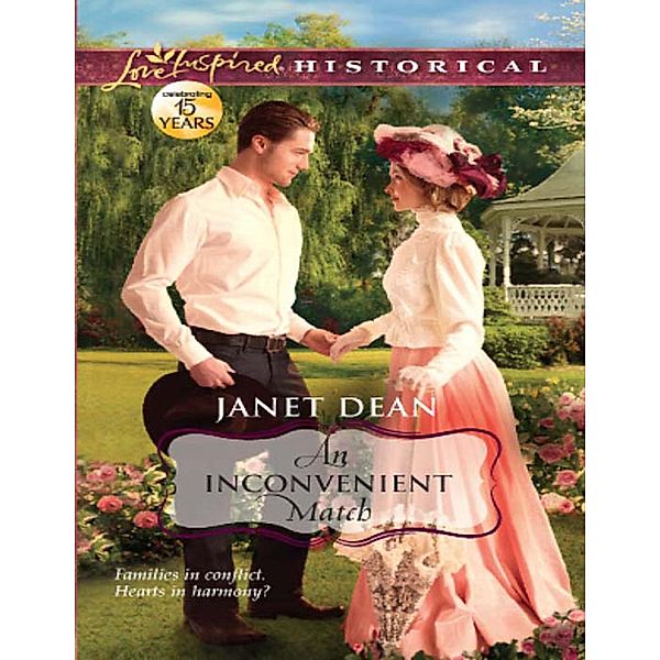 An Inconvenient Match (Mills & Boon Love Inspired Historical), Janet Dean