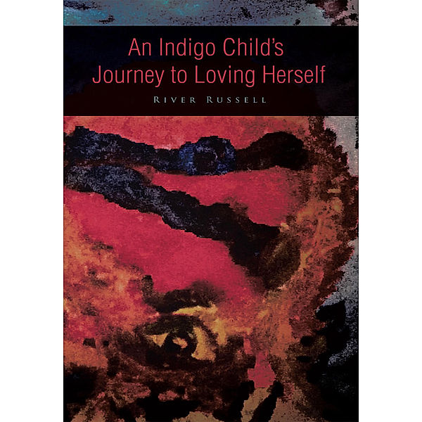 An Indigo Child’S Journey to Loving Herself