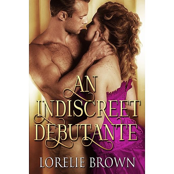 An Indiscreet Debutante (Waywroth Academy, #2), Lorelie Brown