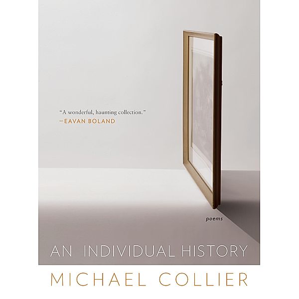 An Individual History: Poems, Michael Collier