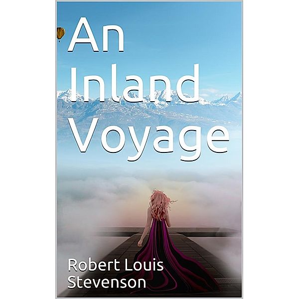 An Inland Voyage, Robert Louis Stevenson