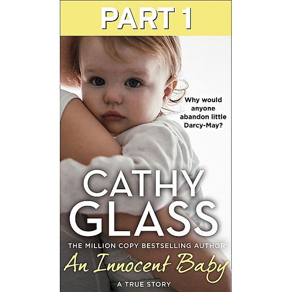 An Innocent Baby: Part 1 of 3, Cathy Glass