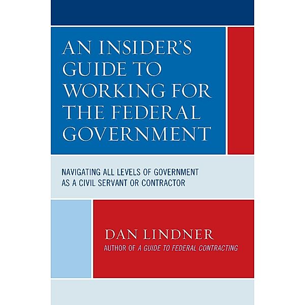 An Insider's Guide To Working for the Federal Government, Dan Lindner