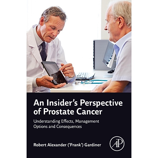 An Insider's Perspective of Prostate Cancer, Robert Alexander ('Frank') Gardiner