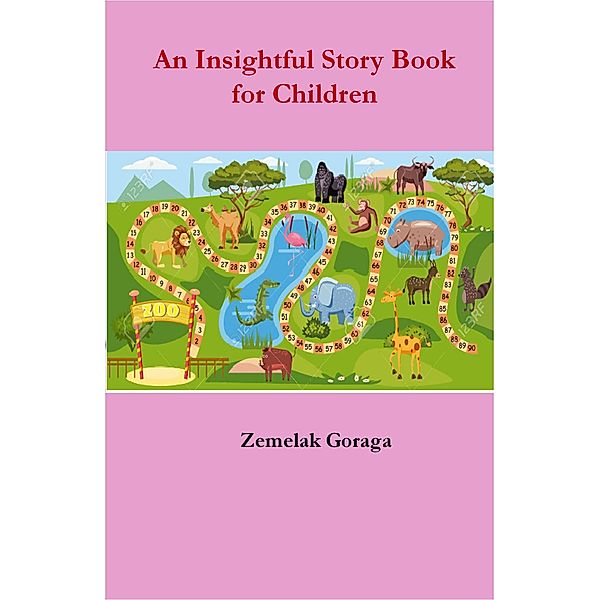 An Insightfull Story eBook for Children, Zemelak Goraga