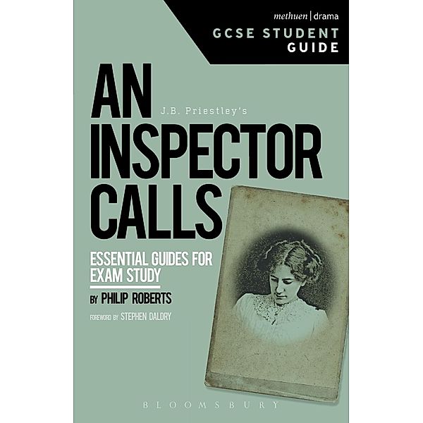 An Inspector Calls GCSE Student Guide, Philip Roberts