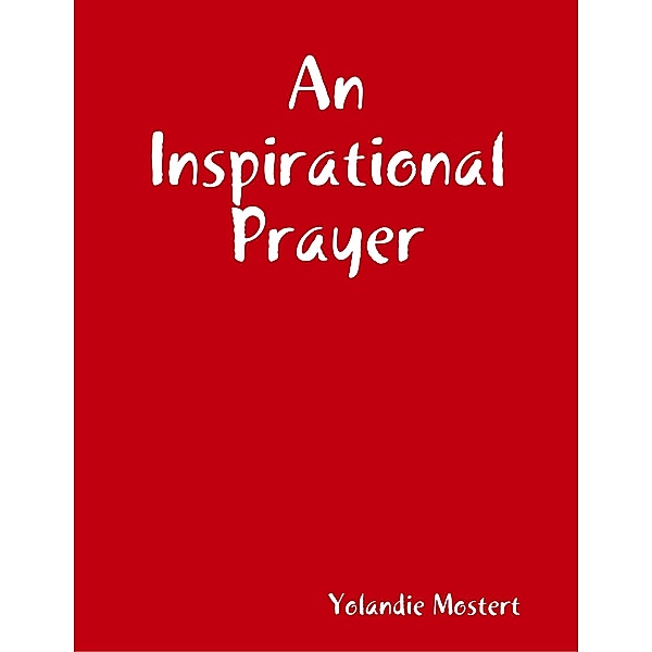 An Inspirational Prayer, Yolandie Mostert
