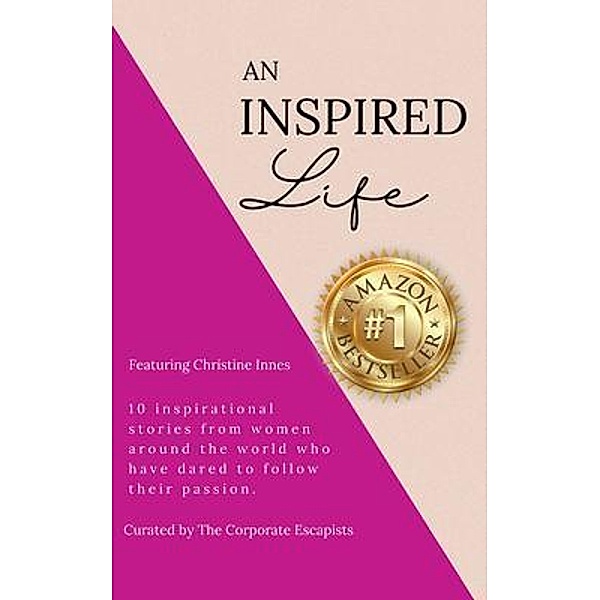 An Inspired Life / The Corporate Escapists, Christine Innes