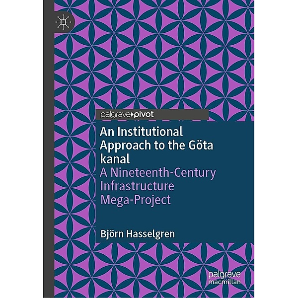 An Institutional Approach to the Göta kanal / Progress in Mathematics, Björn Hasselgren
