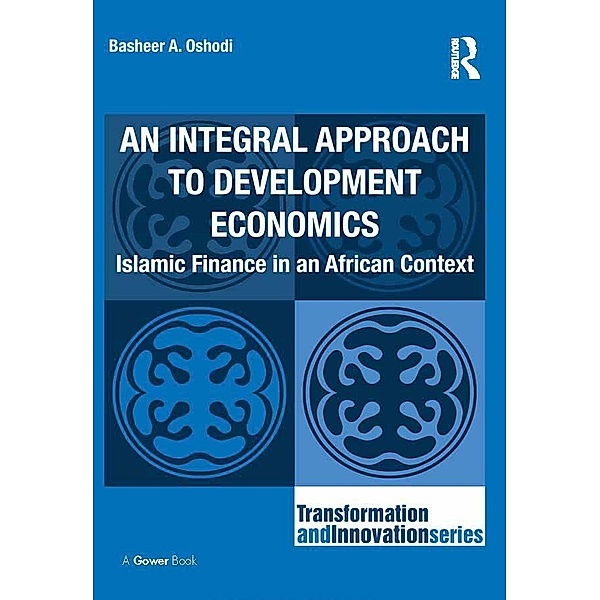 An Integral Approach to Development Economics, Basheer A. Oshodi