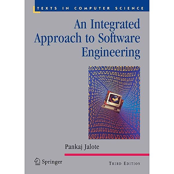 An Integrated Approach to Software Engineering / Texts in Computer Science, Pankaj Jalote