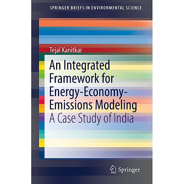 An Integrated Framework for Energy-Economy-Emissions Modeling, Tejal Kanitkar