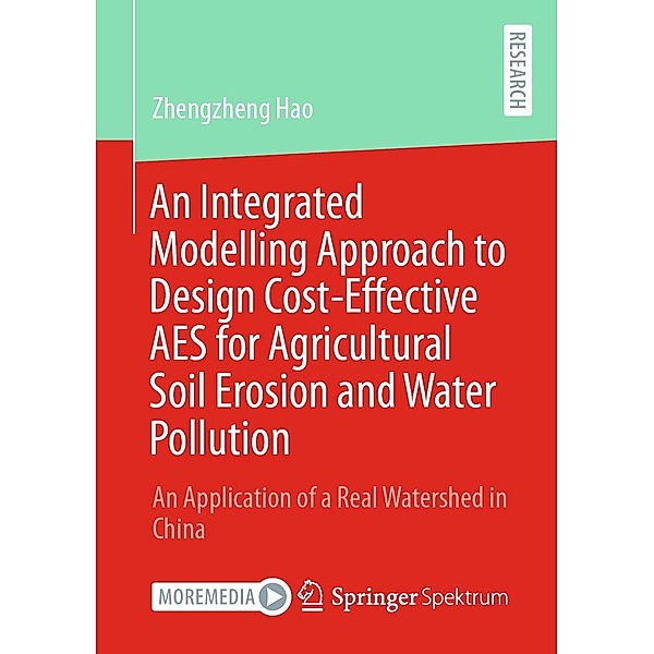 An Integrated Modelling Approach to Design Cost-Effective AES for Agricultural Soil Erosion and Water Pollution, Zhengzheng Hao