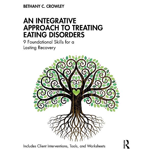 An Integrative Approach to Treating Eating Disorders, Bethany C. Crowley