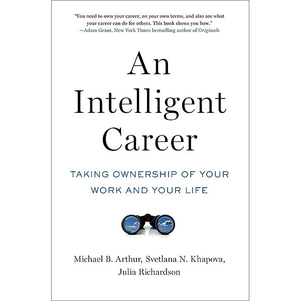 An Intelligent Career, Michael B. Arthur, Svetlana N. Khapova, JULIA RICHARDSON