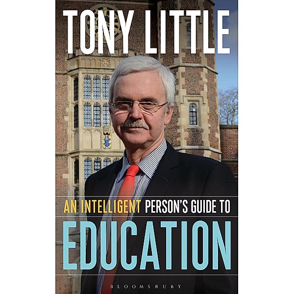 An Intelligent Person's Guide to Education, Tony Little