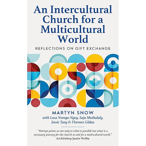 An Intercultural Church for a Multicultural World, Martyn Snow