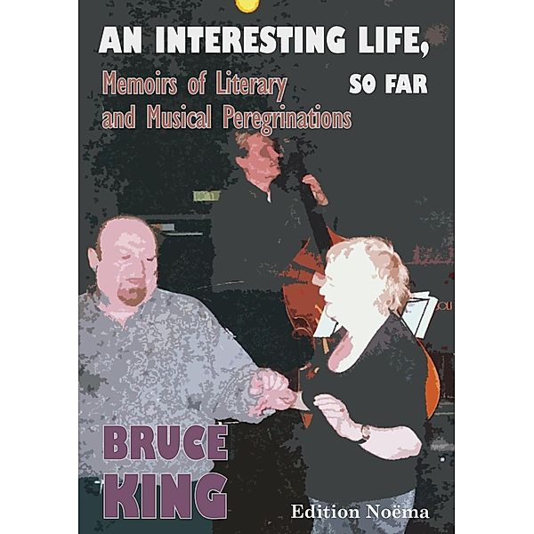 An Interesting Life, So Far, Bruce King