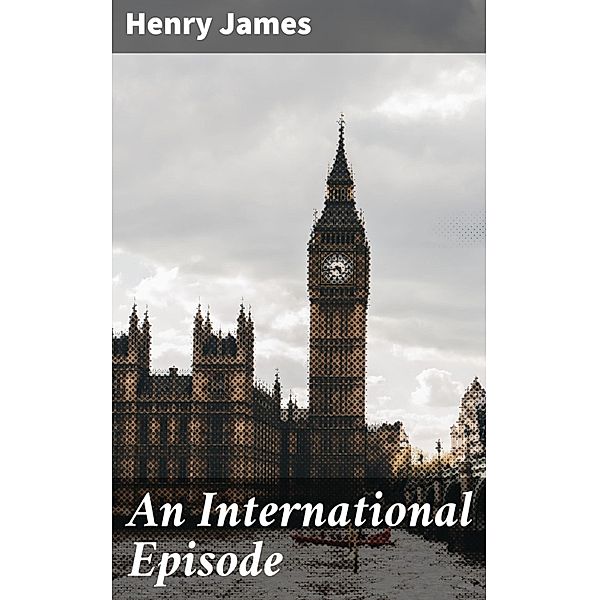An International Episode, Henry James