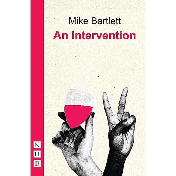 An Intervention (NHB Modern Plays), Mike Bartlett