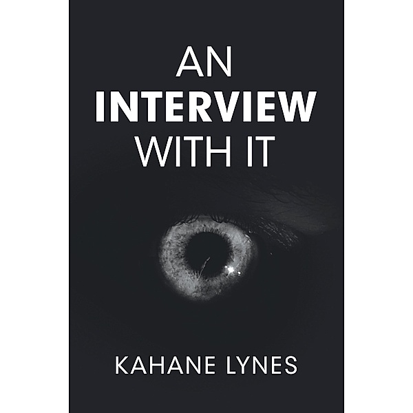 An Interview with It, Kahane Lynes