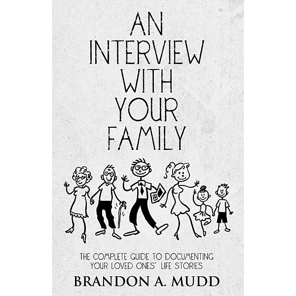 An Interview with Your Family, Brandon A. Mudd