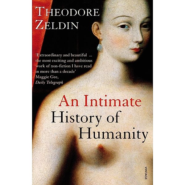 An Intimate History of Humanity, Theodore Zeldin