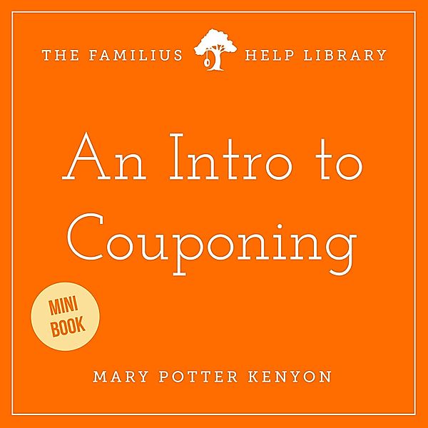 An Intro to Couponing, Mary Potter Kenyon