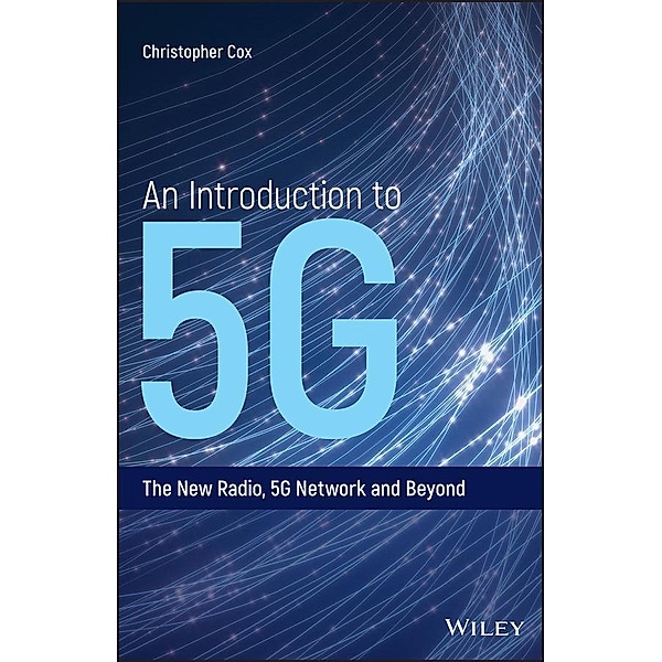 An Introduction to 5G, Christopher Cox