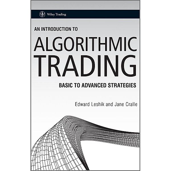 An Introduction to Algorithmic Trading, Edward Leshik, Jane Cralle