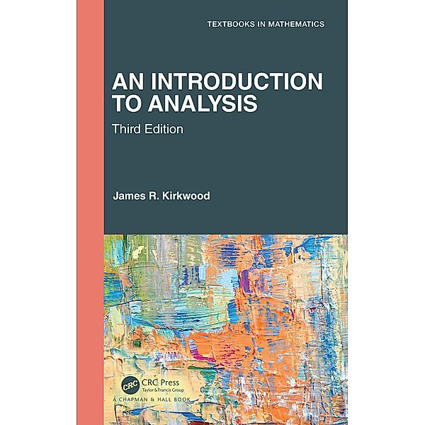 An Introduction to Analysis, James R. Kirkwood