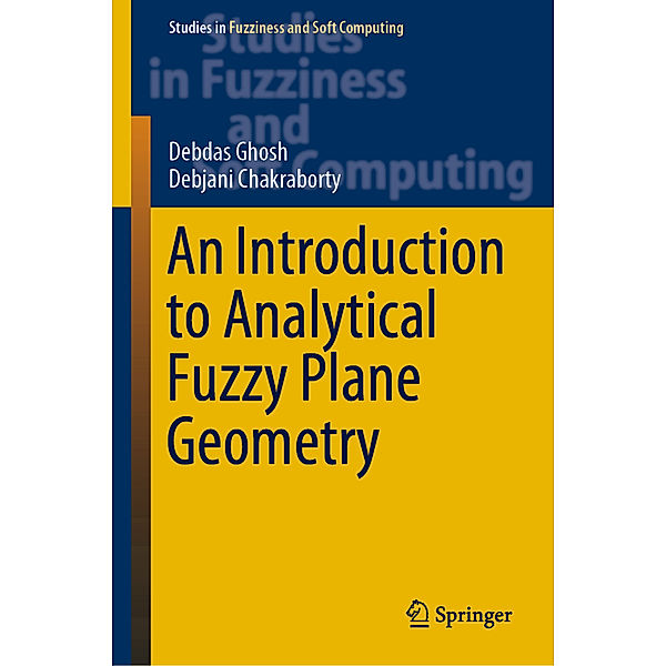 An Introduction to Analytical Fuzzy Plane Geometry, Debdas Ghosh, Debjani Chakraborty