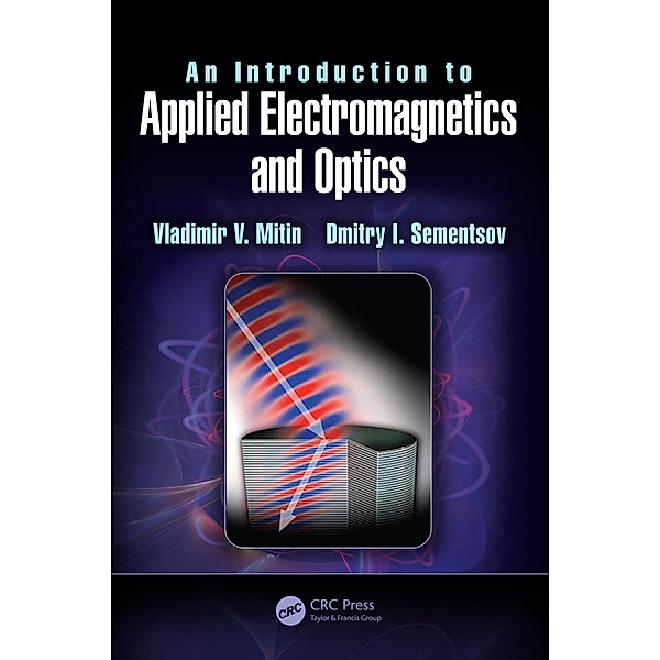 An Introduction to Applied Electromagnetics and Optics, Vladimir V. Mitin, Dmitry I. Sementsov