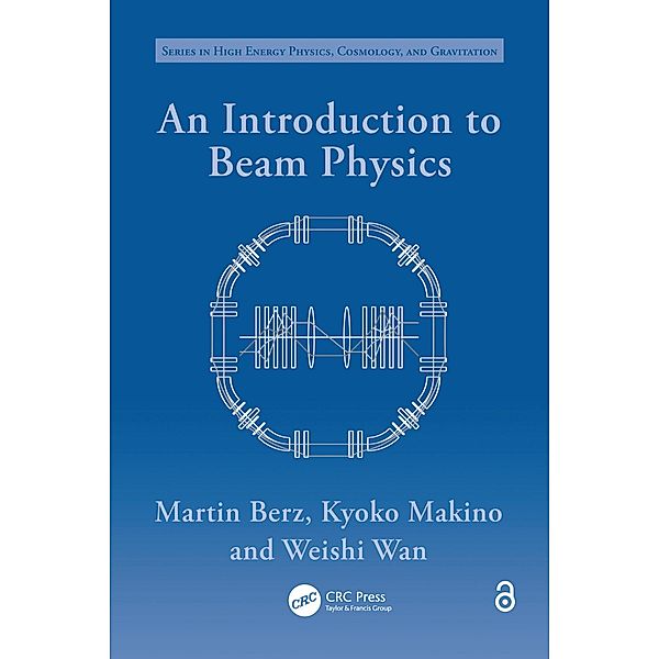 An Introduction to Beam Physics, Martin Berz, Kyoko Makino, Weishi Wan